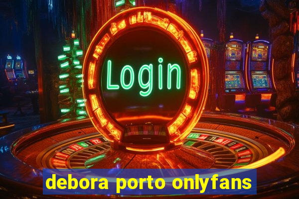 debora porto onlyfans